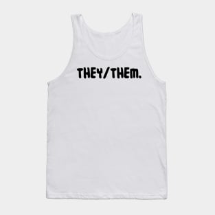 They/Them. Tank Top